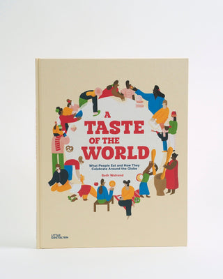 A Taste of the World: What People Eat and How They Celebrate Around the Globe - Folkways